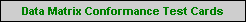 Data Matrix Conformance Test Cards